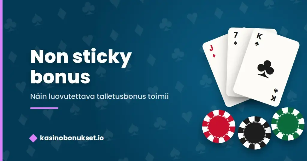 Non sticky bonus – näin luovutettava talletusbonus toimii